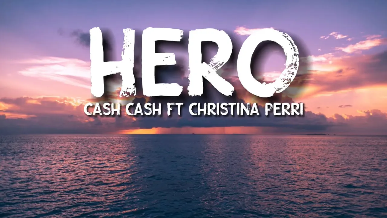 Cash Cash - Hero feat. Christina Perri [Lyrics]