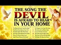 THE SONG THE DEVIL IS AFRAID TO HEAR IN YOUR HOME 