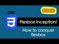 FLEXBOX INCEPTION Conquer flexbox CSS - Part 2