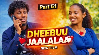 diraamaa dheebuu jaalalaa part 51ffaa oromoo diraamaa 2026 