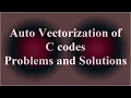 Auto Vectorization of C codes Problems and Solutions VTR-026