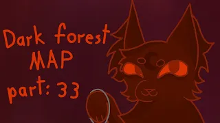 Dark forest MAP part 33