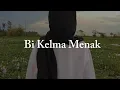 Download Lagu Bi Kelma Menak - Lirik \u0026 Terjemahan