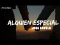 Joss Favela - Alguien Especial (letra)