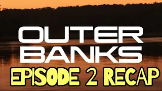 outer banks season 2 episode 2 the heist recap