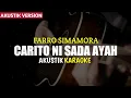 Download Lagu CARITO NI SADA AYAH - FARRO SIMAMORA ( KARAOKE AKUSTIK GITAR TAPSEL )