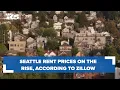 Seattle rent prices on the rise Zillow says