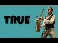Download Lagu TRUE - Learn the Sax Solo (Spandau Ballet)