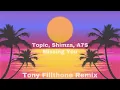 Topic, Shimza, A7S - Missing You (Tony Fillthone Remix)