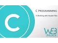 C Programming Working with Header Files