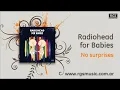 Radiohead for Babies - No surprises