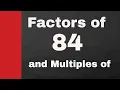 Positive Factors 84 and Multiples of 84