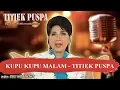 Download Lagu KUPU KUPU MALAM   TITIEK PUSPA Karaoke