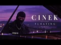FLOATING - Cinek / Lyrics ( Official Music Video)