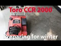 Toro CCR 2000 Prepare for winter