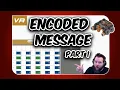 VEX VR Encoded Message Part 1