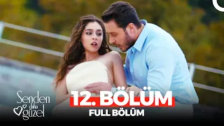 Senden Daha Güzel 12 Bölüm 