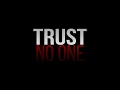 Trust No One Trailer