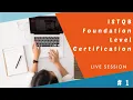 ISTQB Foundation Level Certification Training 2018 - Session 1