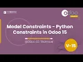 Model Constraints Python Constraints in Odoo15 api constrains Odoo 15 Development Tutorials