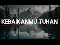 Download Lagu KebaikanMu Tuhan, Sentuh Hatiku, Manis Kau Dengar (Lirik) - Sudirman Worship