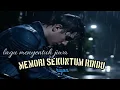 Lagu menyentuh jiwa//**MEMORI SEKUNTUM RINDU**//pencipta,(lirik):s.riyono