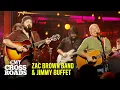 Download Lagu Zac Brown Band \u0026 Jimmy Buffett Perform “Son of a Son of a Sailor” | CMT Crossroads