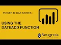 Power BI DAX SERIES Time Intelligence - Using the DATEADD Function
