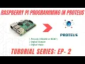 Raspberry Pi Programming in Proteus Rpi - Proteus Series Ep-2 Digital Input Output