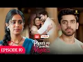 Download Lagu Pyaar Sey Bandhe Rishte - Episode 10 | Avinash Mishra | Dipali Sharma | Shhraddha New Hindi Serial