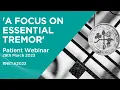 Lagu 'A Focus on Essential Tremor' - A patient webinar for National Essential Tremor Awareness Month 2023
