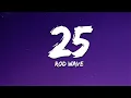 Download Lagu Rod Wave - 25 (Lyrics)