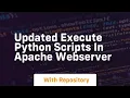 updated execute python scripts in apache webserver
