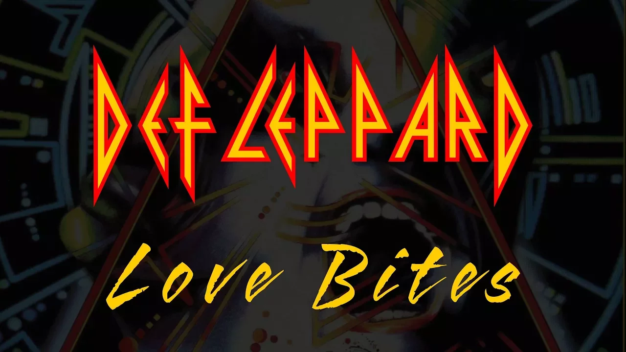 Def Leppard - Love Bites  (Lyrics) Official Remaster