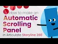 How to Make an Automatic Scrolling Panel in Articulate Storyline 360