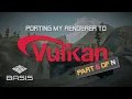 Porting my renderer to Vulkan - Part 6 of N