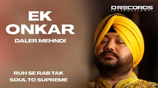 Ek Onkar | Daler Mehndi | Bhopal Live | Soul to Supreme | Shabad Gurbani Kirtan | DRecords