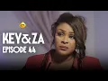 Download Lagu Série - Key \u0026 Za - Saison 1 - Episode 44 - VOSTFR