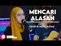 MENCARI ALASAN - LIRIK LAGU - EXIST | COVER INDAH YASTAMI