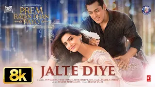 jalte diye 8k full video song prem ratan dhan payo salman khan sonam kapoor t series