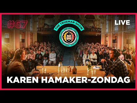 The Trueman Show 67 Karen HamakerZondag live