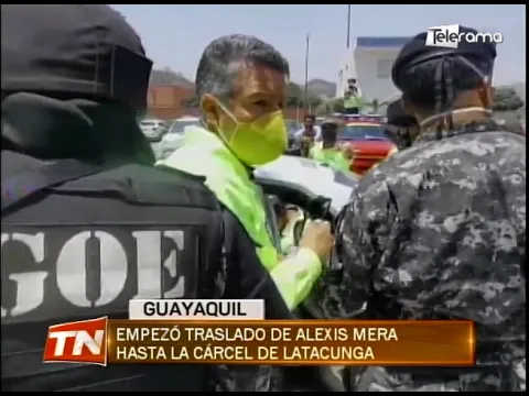Empezó traslado de Alexis Mera hasta la cárcel de Latacunga