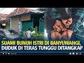 Lagu Kronologi Pegawai BUMN Bunuh Istri di Banyuwangi, Duduk di Teras Menunggu Ditangkap Polisi