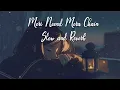 slow and reverb | Meri Neend Mera Chain
