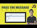 JAVASCRIPT Course Project Based Learning - Pass The Message Using Javascript Project