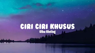 ciri ciri khusus giba ginting lirik lagu 