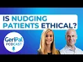 Is nudging patients ethical Jenny Blumenthal-Barby and Scott Halpern