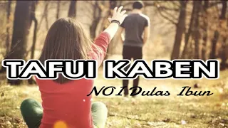 lagu galau sepanjang masa tafui kaben versi cover terbaru