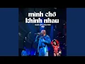 Download Lagu Mình Chớ Khinh Nhau (Lofi Ver.)