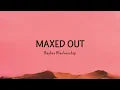 Bayker Blankenship - Maxed Out | 1 hour lyrics